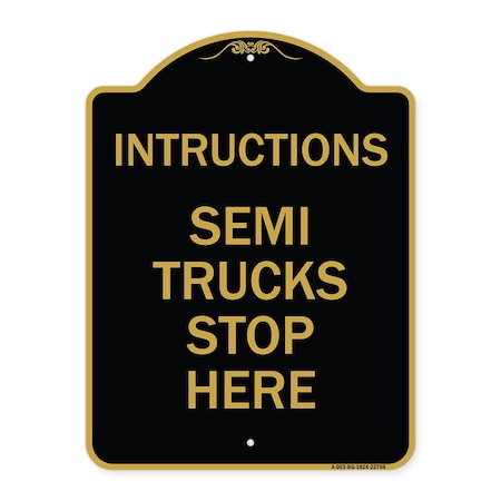 Signmission Truck Sign Instructions Semi Trucks Stop Here, Black & Gold Aluminum Sign, 18" x 24", BG-1824-22788 A-DES-BG-1824-22788